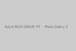 Gaji PT Aulia Reza Group